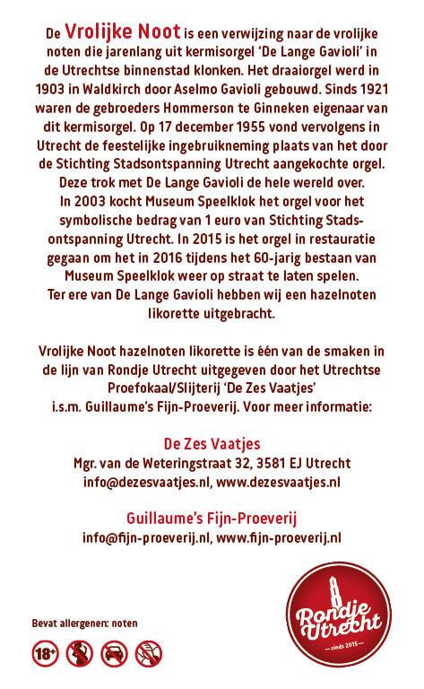 Rondje Utrecht Vrolijke Noot hazelnoot likorette Rondje Utrecht, ontdek de smaak van Utrecht Miniatuur Rondje Utrecht likorette likeur Werkspoor Spoorpunt,
Makke Jannen Kastanje,
Sint Maarten Koffie,
Leugenaarsbank Mokka,
Gerrit Rietveld Beukennoot,
Cupfighters Kersen,
De Inktpot Drop,
Oudegracht Chocolade,
Piekenkermis Nougat,
Verborgen RijkDOM Karamel,
Vrolijke noot Hazelnoot,
De Zes Vaatjes Crème Brulée
Fijn-Proeverij
Rondje Nederland